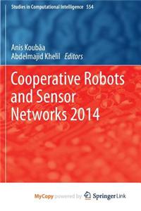 Cooperative Robots and Sensor Networks 2014