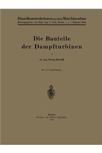 Die Bauteile der Dampfturbinen