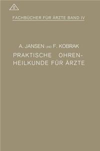 Praktische Ohrenheilkunde Für Ärzte