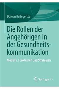Rollen Der Angehörigen in Der Gesundheitskommunikation