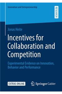 Incentives for Collaboration and Competition