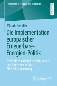 Die Implementation Europäischer Erneuerbare-Energien-Politik