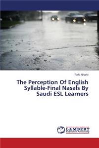 Perception Of English Syllable-Final Nasals By Saudi ESL Learners