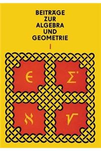 Beiträge Zur Algebra Und Geometrie 1