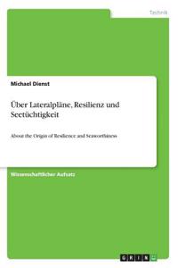 Über Lateralpläne, Resilienz und Seetüchtigkeit