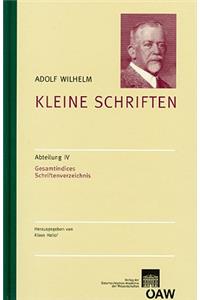 Adolf Wilhelm: Kleine Schriften: Abteilung IV: Gesamtindices Schriftenverzeichnis