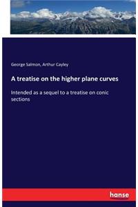A treatise on the higher plane curves