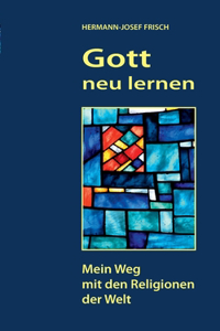 Gott neu lernen