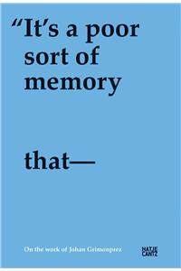 It's a Poor Sort of Memory That Only Works Backwards: It's a Poor Sort of Memory That Only Works Backwards