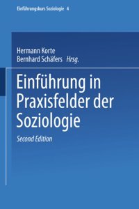 Einfuhrung in Praxisfelder der Soziologie