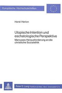 Utopische Intention Und Eschatologische Perspektive