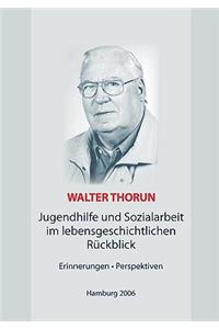 Jugendhilfe und Sozialarbeit im lebensgeschichtlichen Rückblick