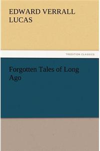 Forgotten Tales of Long Ago