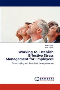 Working to Establish Effective Stress Management for Employees