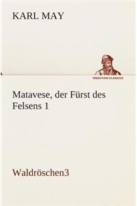 Matavese, der Fürst des Felsens 1