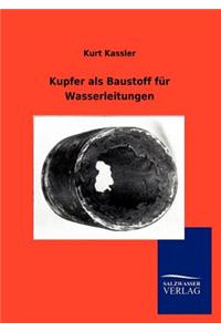 Kupfer ALS Baustoff Fur Wasserleitungen
