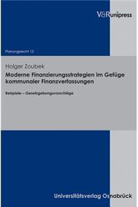 Moderne Finanzierungsstrategien Im Gefuge Kommunaler Finanzverfassungen