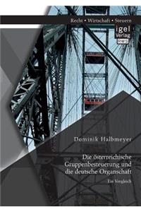 Die österreichische Gruppenbesteuerung und die deutsche Organschaft