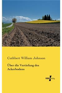 Über die Vertiefung des Ackerbodens