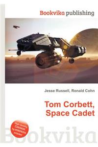 Tom Corbett, Space Cadet