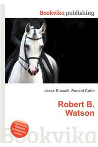 Robert B. Watson