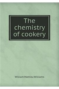 The Chemistry of Cookery