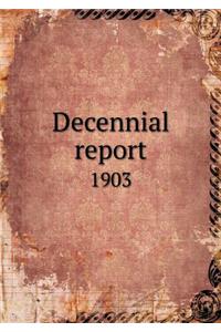 Decennial Report 1903