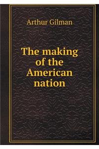 The Making of the American Nation