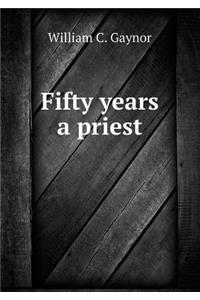 Fifty Years a Priest