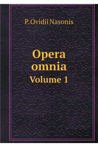 Opera Omnia Volume 1