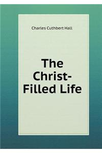 The Christ-Filled Life