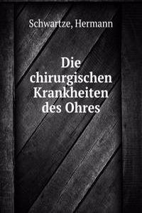 Die chirurgischen Krankheiten des Ohres