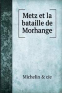 Metz et la bataille de Morhange