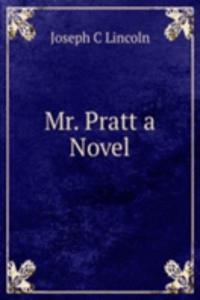 Mr. Pratt a Novel