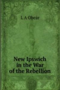 New Ipswich in the War of the Rebellion