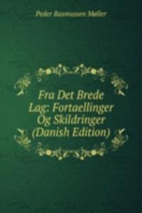 Fra Det Brede Lag: Fortaellinger Og Skildringer (Danish Edition)