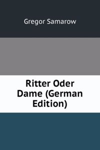 Ritter Oder Dame (German Edition)