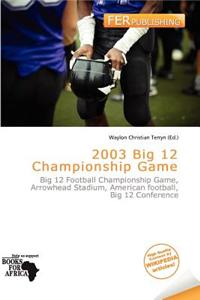 2003 Big 12 Championship Game