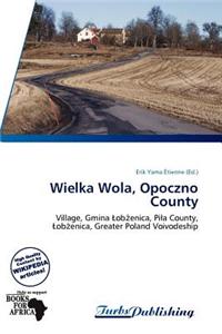 Wielka Wola, Opoczno County