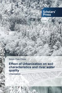 Effect of Urbanization on soil characteristics and river water quality