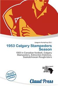 1953 Calgary Stampeders Season