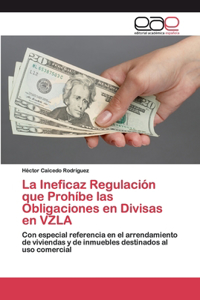 La Ineficaz Regulación que Prohíbe las Obligaciones en Divisas en VZLA