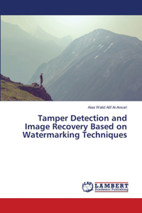 Tamper Detection and Image Recovery Based on Watermarking Techniques