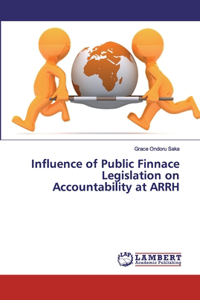 Influence of Public Finnace Legislation on Accountability at ARRH