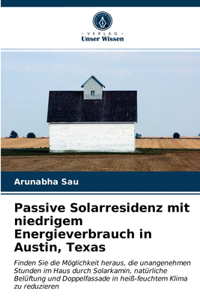 Passive Solarresidenz mit niedrigem Energieverbrauch in Austin, Texas