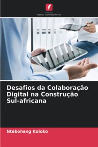 Desafios da Colaboração Digital na Construção Sul-africana