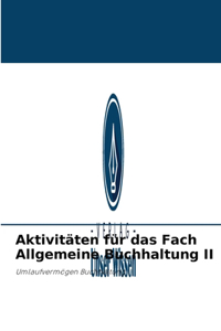 Aktivitäten für das Fach Allgemeine Buchhaltung II