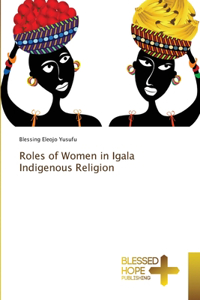 Roles of Women in Igala Indigenous Religion