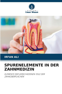 Spurenelemente in Der Zahnmedizin