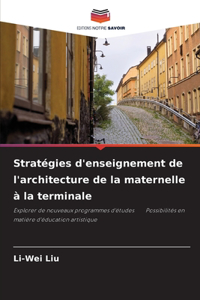 Stratégies d'enseignement de l'architecture de la maternelle à la terminale